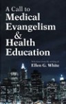 ACTM1-B A Call to Medical Evangelism and Health Education
