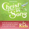 CISO6-D Christ in Song for Kids CD