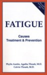 FCTA1-B Fatigue: Causes Treatment and Prevention