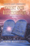 GLMC1-B God's Last Message: Christ Our Righteousness