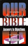 OABA1-B Our Authorized Bible-Answers to Objections