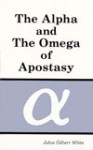 TAAO1-B The Alpha and Omega of Apostasy