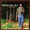 WIYL1-D Walking In Your Love CD